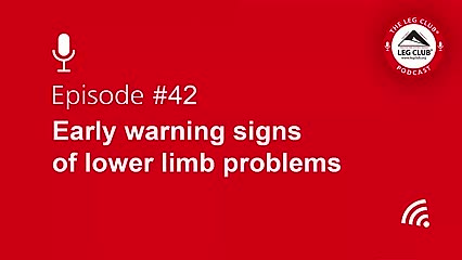 Podcast Episode 42: Early warning signs of lower limb problems