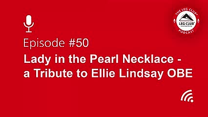 Podcast Episode 50: The Lady in the Pearl Necklace - A Tribute to Ellie Lindsay OBE