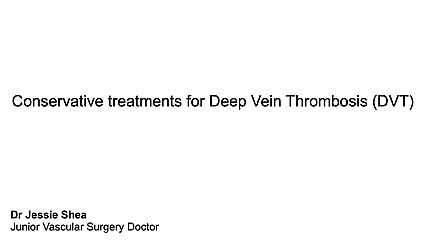 What are the conservative treatments for a DVT?