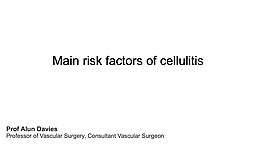 What are the main risk factors for Cellulitis? 