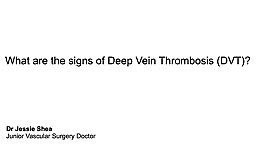 What are the signs of DVT?