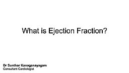 What is Ejection Fraction?