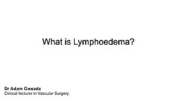 What is lymphoedema?