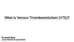 What is venous thromboembolism? 