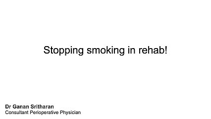 Why is it important to stop smoking in the rehab period?