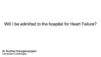 Will I be admitted to the hospital for Heart Failure?