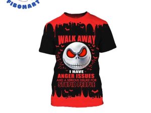 Jack Skellington – Walk Away I have Anger Issues And A Serious Dislke For Stupid People