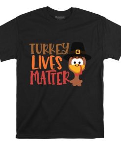 Turkey Lives Matter T shirt, Hoodie