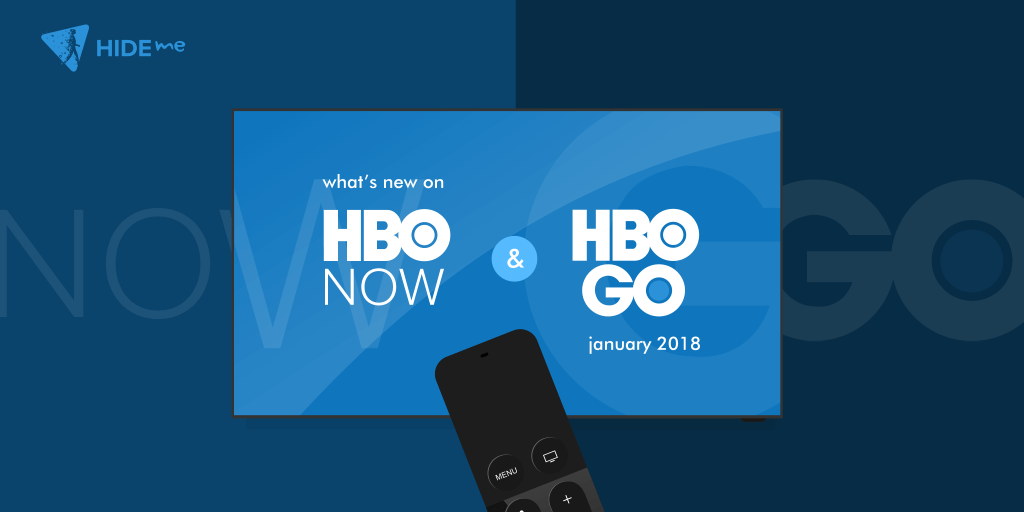 Coming and Leaving HBO Go And HBO Now In January