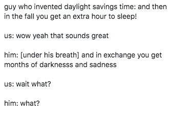 daylight savings time meme losing sunlight and sadness and darkness depression