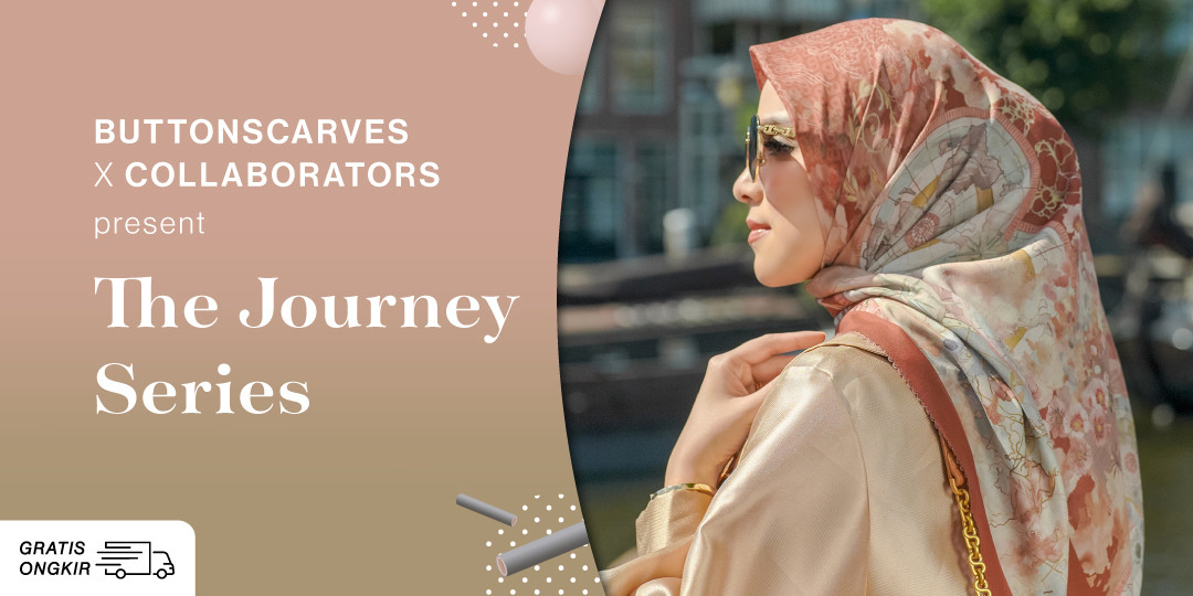 Buttonscarves x Collaborators present The Journey Series 