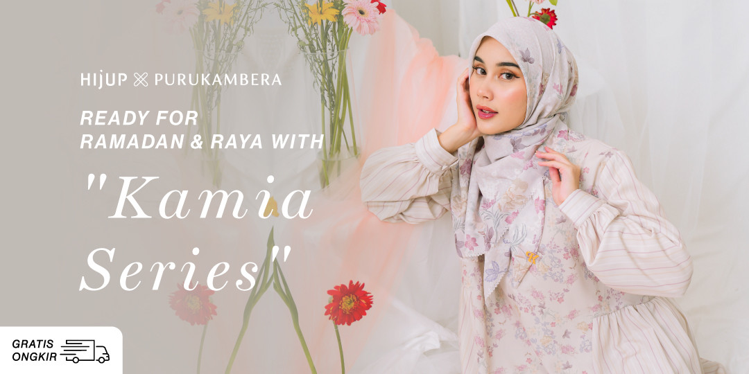 Purukambera x HIJUP - Ready for Ramadan & Raya with Kamia Series" 