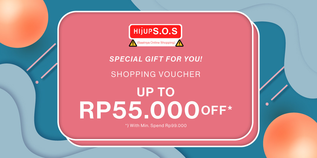 SPECIAL GIFT FOR YOU! SHOPPING VOUCHER UP TO Rp55.000 OFF*