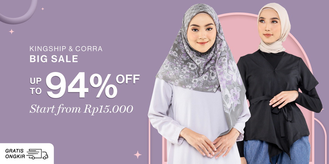 KINGSHIP & CORRA BIG SALE UP TO 94% OFF - Start from Rp15.000