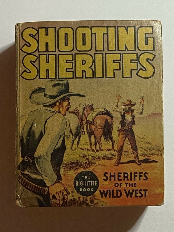 Shooting Sheriffs of the Wild West 1936 Big Little Book BLB #1195 Whitman
