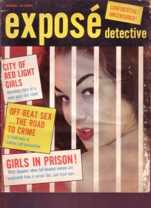 EXPOSE DETECTIVE 1957 MAR #2 PRISON GIRLS DOPE CRIME G