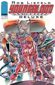 Youngblood Deluxe #1 Cover A Rob Liefeld