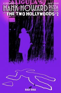 Hank Howard Pizza Detective The Two Hollywoods #2 Cvr A BAD IDEA Comic Book