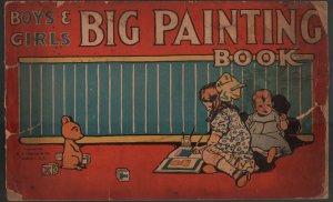 Boys & Girls Big Painting Book 1916-M.A. Donohue-Foxy Grandpa-Bunny Schulte-P/FR