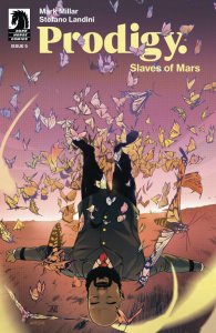 Prodigy: Slaves of Mars #5 Cover A or B (Pick a Variant) Bagged & Boarded