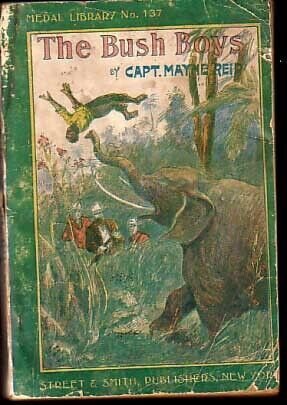 BUSH BOYS BY CAPT. MAYNE REIP-STREET & SMITH-MEDAL #137 G