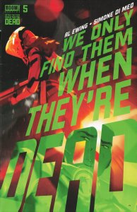 We Only Find Them When They're Dead #5 (2021) We Only Find Them When They're ...