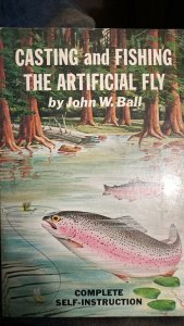 Casting and fishing the artificial fly, ball, 1981, 160p