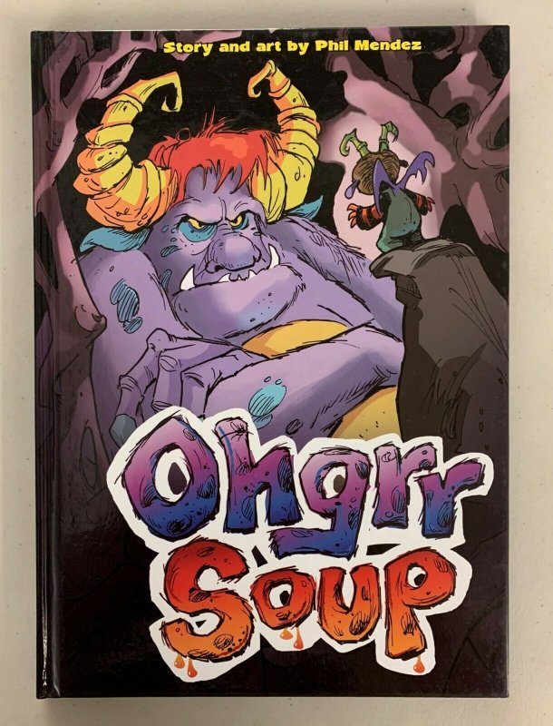 Ohgrr Soup 2016 Hardcover Phil Méndez 