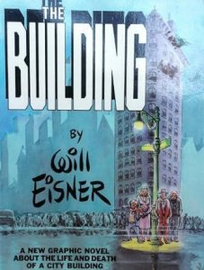 The Building: The New York Tetralogy #2 (1987) By Will Eisner