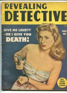 REVEALING DETECTIVE -JUNE 1949-G/VG-HARD BOILED-SPICY-MURDER-RAPE-LYNCHING G/VG 