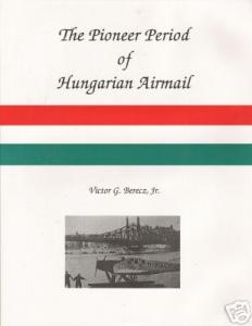 The Pioneer Period of Hungarian Airmail