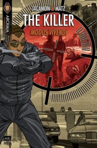 Killer Modus Vivendi #6 FN ; Archaia | Crosshairs Cover Jacamon Matz Last Issue