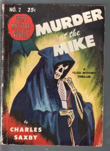 Prize Mystery Novels #2 1943-Murder At The Mike-Charles Saxby-skeleton cover-VG