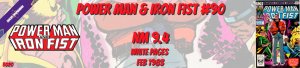 Power Man & Iron Fist 90 NM 9.4 Marvel 1983