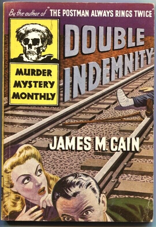 MURDER MYSTERY MONTHLY #16-DOUBLE INDEMNITY-JAMES M CAIN-1943-PULP CRIME