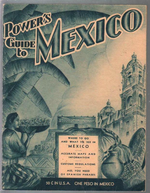 Power's Guide To Mexico 1937-travel maps-photos-ads-high grade-FN/VF