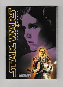 HOSTAGE - STAR WARS: REBEL FORCE #02 (2009) ALEX WHEELER | 1ST ED | PAPERBACK