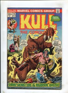 Kull the Conqueror #10 - Mind-Monsters of the Warrior Queen!  (7.0) 1973