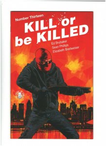 Kill or Be Killed #13 NM- 9.2 Image Comics 2017 Ed Brubaker & Sean Phillips