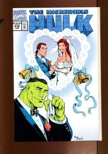 Incredible Hulk #418 - 1st. App. Talos the Untamed. Die Cut Cover (7.5/8.0) 1994