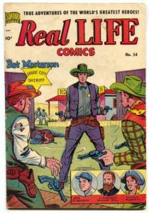 Real Life #54 1950- Schomburg cover- Bat Masterson- Trip to Mars VG