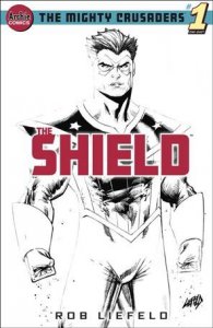 Mighty Crusaders: The Shield 1-G Rob Liefeld Black & White Cover VF/NM