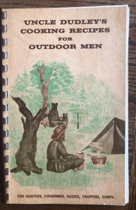 Uncle Dudley’s cooking recipes for outdoor men, 1960, 67p