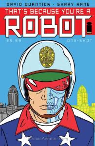 Thats Because You’re A Robot #1 VF/NM; Image | save on shipping - details inside