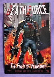 DEATH FORCE The Fires of Vengeance TP Marc Rosete Joe Brusha (Zenescope 2017)