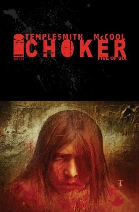 CHOKER 1-6 COMPLETE SERIES OF ELEVEN ISSUES INCLUDING 2nd PRINTS &VARIANTS IMAGE