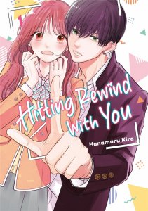 Hitting Rewind With You 1 Kodansha Comics Comic Book 2025