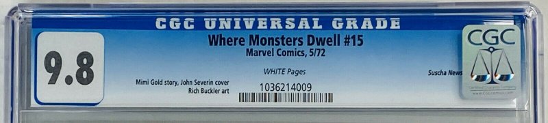 WHERE MONSTERS DWELL #15 CGC 9.8 SINGLE HIGHEST GRADED 1972 NM/MT White 