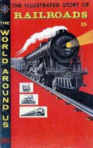 World Around Us, The #4 VG ; Gilberton | low grade comic Railroads Classics Illu