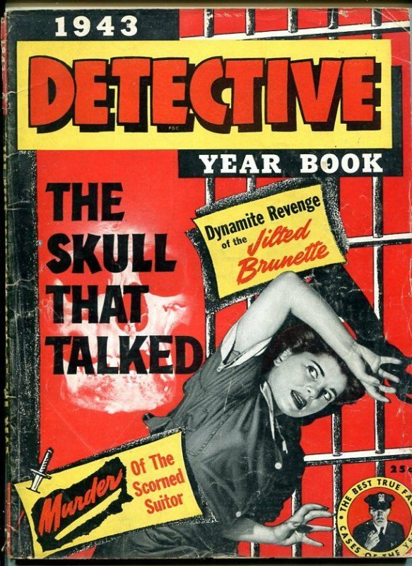 DETECTIVE YEAR BOOK-1943-TALKING SKULLS-DYNAMITE REVENGE-SCORNED SUITOR G